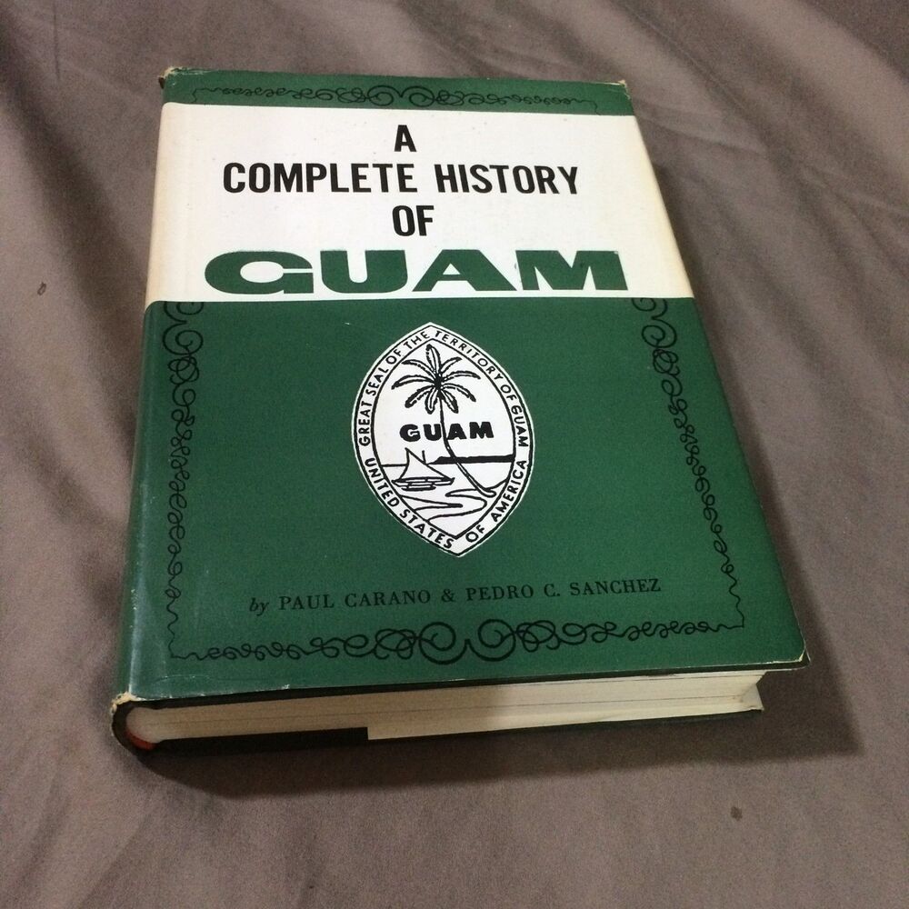 A Complete History Of Guam Carano Sanchez 1966 Third Printing Charles E Tuttle